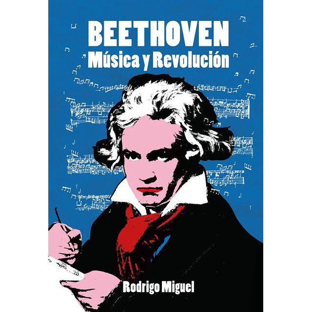 Beethoven. Musica y revolucion