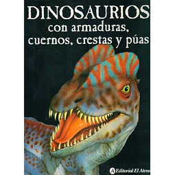 Dinosaurios con armaduras cuernos crestas y puas