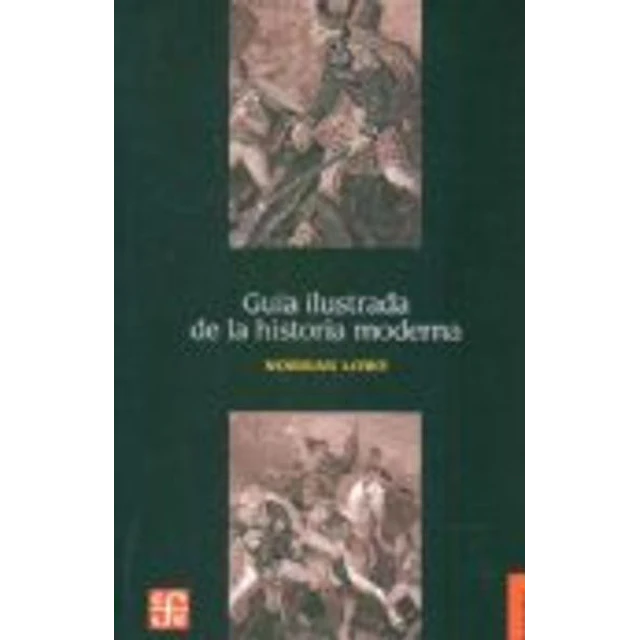 Guia ilustrada de la historia moderna