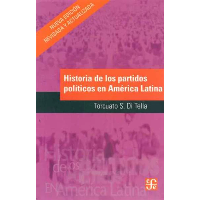 Historia de los partidos politicos en america latina