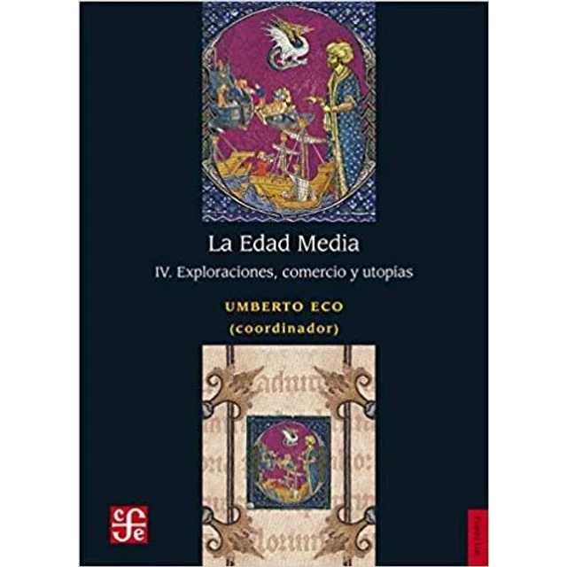 La edad media IV. Exploraciones comercio y utopias