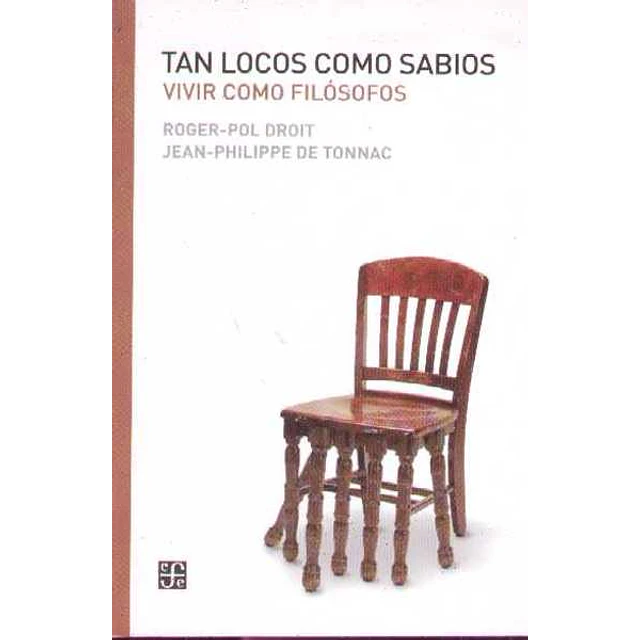 Tan locos como sabios. Vivir como filosofos