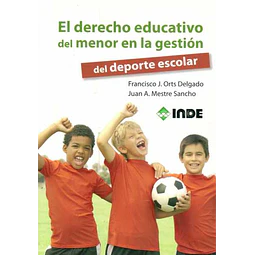 El derecho educativo del menor en la gestion del deporte escolar