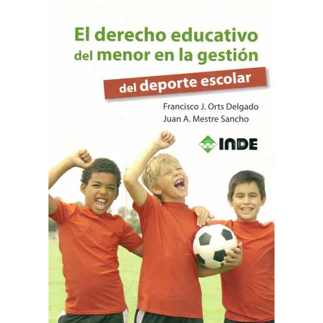 El derecho educativo del menor en la gestion del deporte escolar
