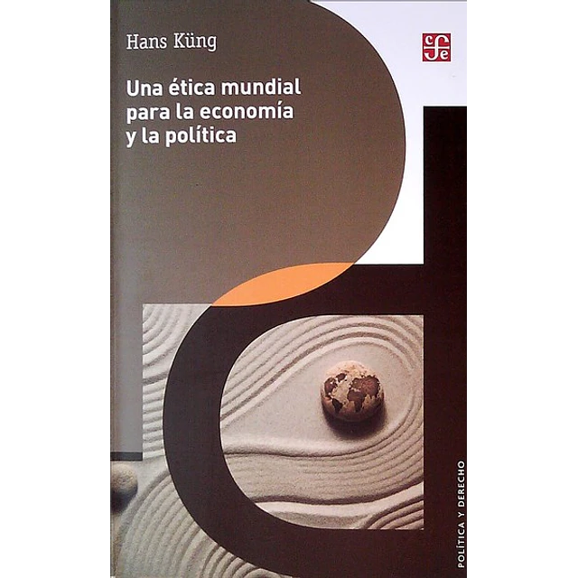 Una etica mundial para la economia y la politica