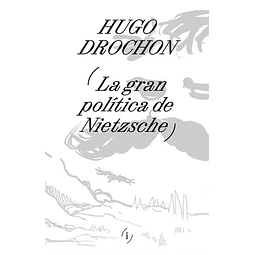 La gran politica de nietzsche