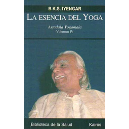 La esencia del yoga. Volumen IV
