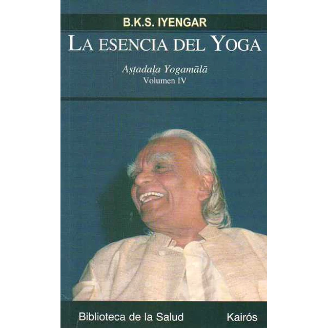 La esencia del yoga. Volumen IV