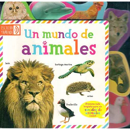 Un mundo de animales. Escucha y aprende