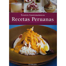 Recetas peruanas. Tesoros gastronomicos