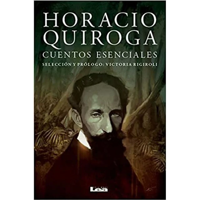 Horacio quiroga, cuentos esenciales