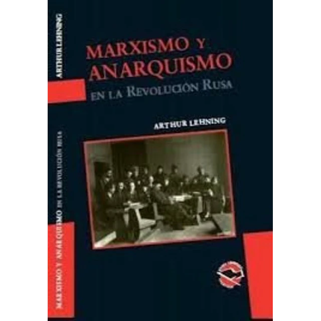 Marxismo y anarquismo en la revolucion rusa
