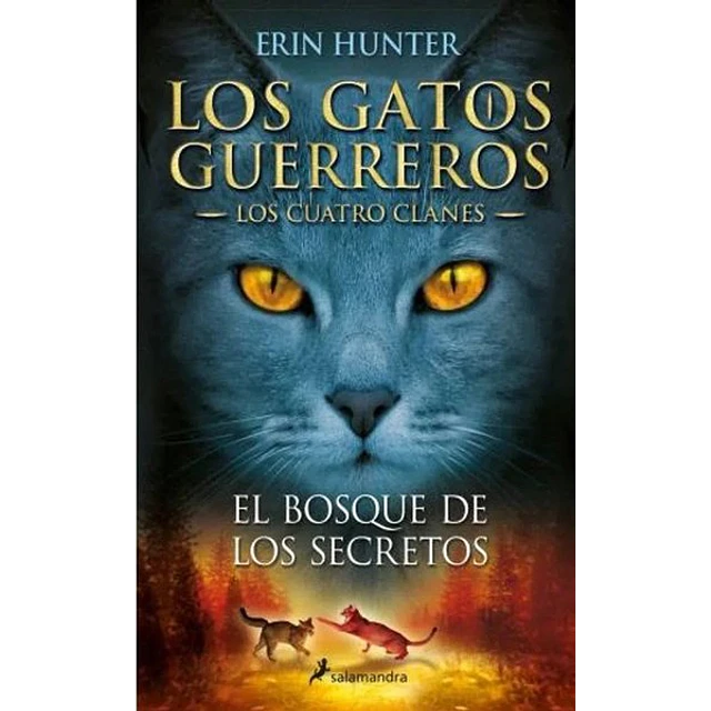 Los gatos guerreros 3,. El bosque de los secretos. Los cuatro clanes