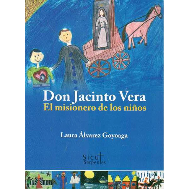 Don jacinto vera. El misionero de los niños