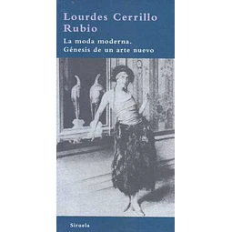 Moda moderna. Genesis de un arte nuevo