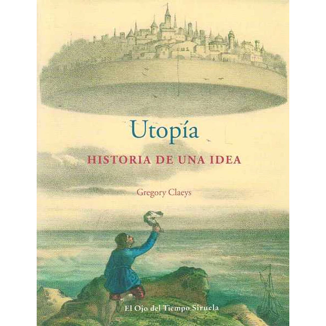 Utopia. Historia de una idea