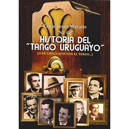 Historia del tango uruguayo o de uruguayos con el tango