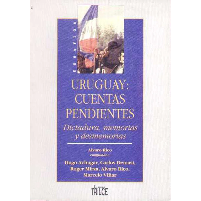 Uruguay cuentas pendientes-Dictadura memorias y D
