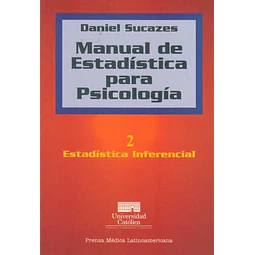 Manual de estadistica para psicologia 2. Estadistica inferencial