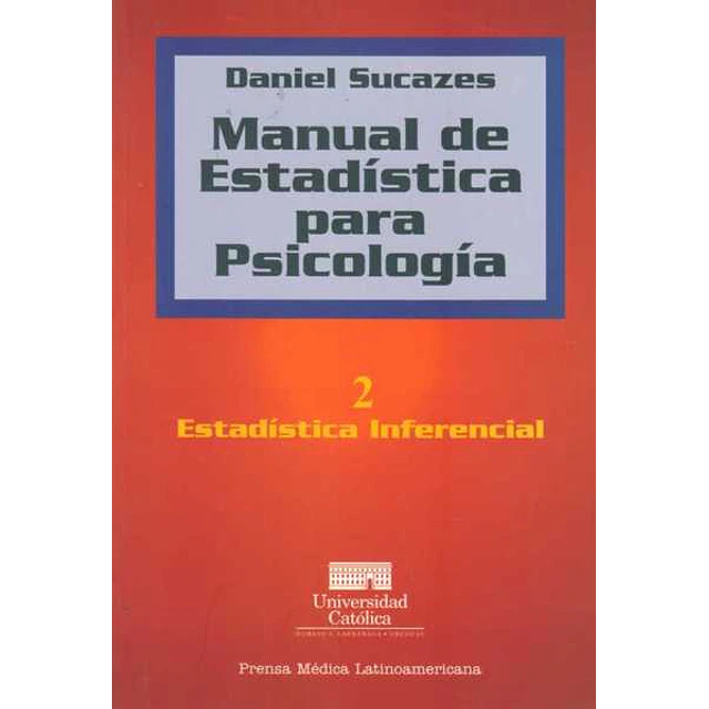Manual de estadistica para psicologia 2. Estadistica inferencial