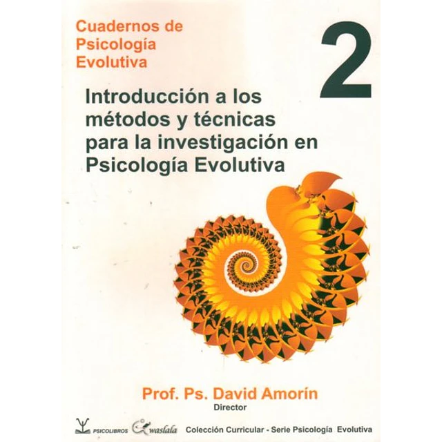 Cuadernos de psicologia evolutiva 2. Introduccion a los metodos y tecnicas para la investi