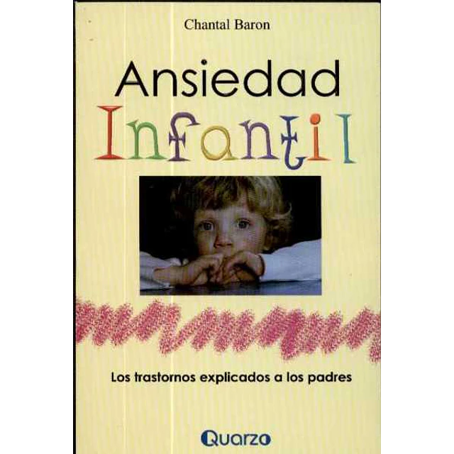 Ansiedad infantil. Los trastornos explicados a los padres