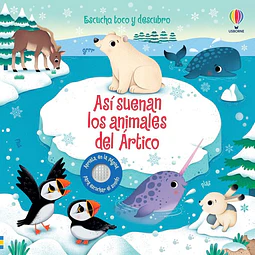 Asi suenan los animales del artico. Escucho toco y descubro