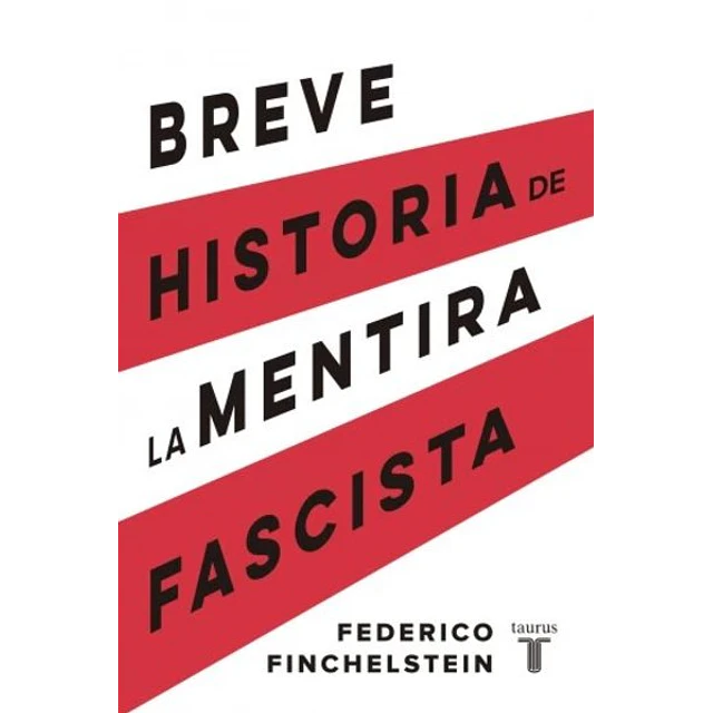 Breve historia de la mentira fascista