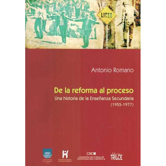 De la reforma al proceso. Una historia de la enseñanza secundaria 1955-1977