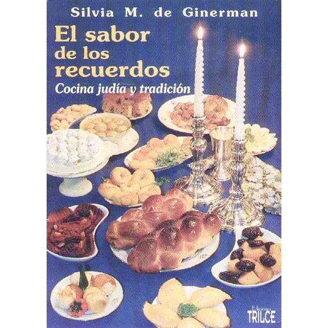 El sabor de los recuerdos cocina judia y tradicion