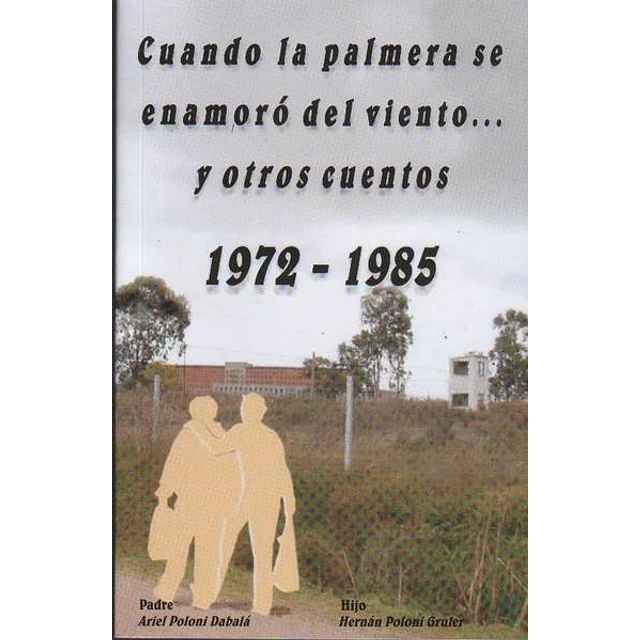 Cuando la palmera se enamoro del viento...Y otros cuentos