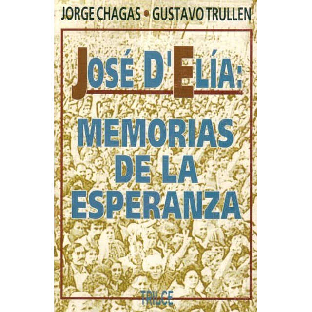 Jose delia: Memorias de la esperanza tomo 1