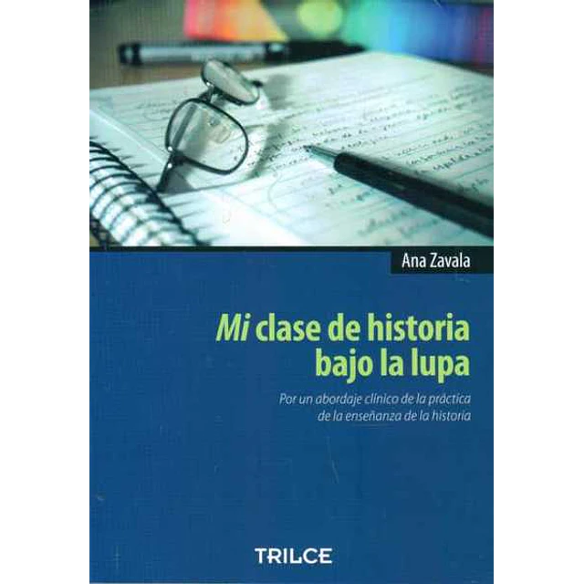 Mi clase de historia bajo la lupa