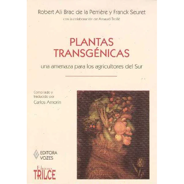 Plantas transgenicas. Una amenaza para los agricultores del sur