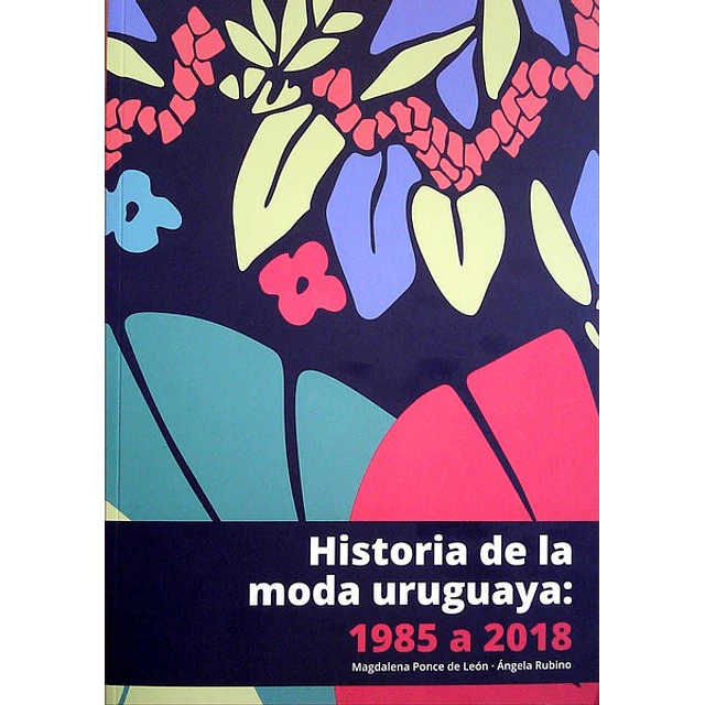 Historia de la moda uruguaya 1985 a 2018
