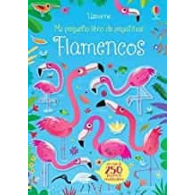 Flamencos. Mi pequeño libro de pegatinas