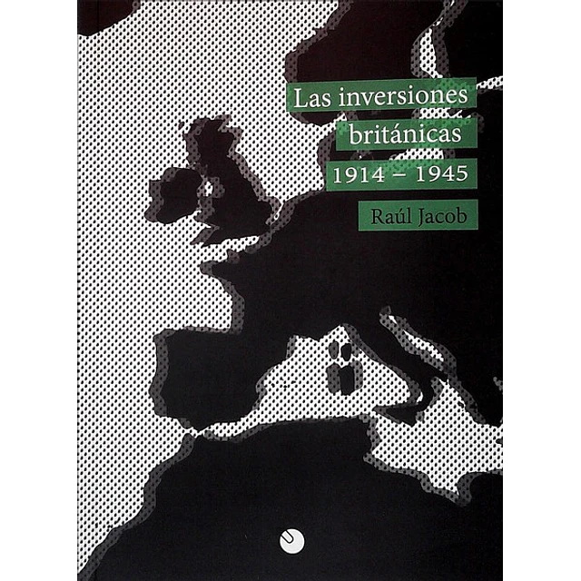 Las inversiones britanicas 1914 - 1945