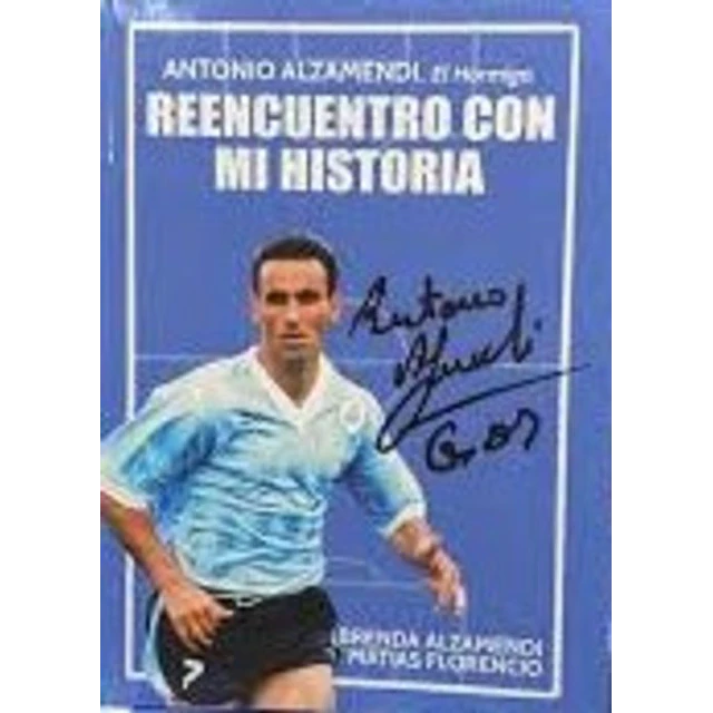 Reencuentro con mi historia. Antonio alzamendi, el hormiga