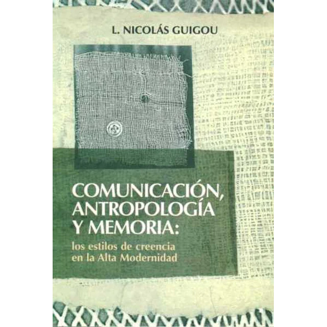 Comunicacion, antropologia y memoria