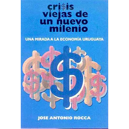 Crisis viejas de un nuevo milenio. Una mirada a la economia uruguaya