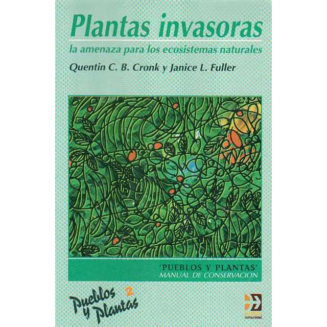 Plantas invasoras. La amenaza a ecosistemas naturales