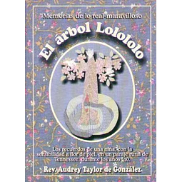 Arbol lolololo. Memorias de lo real-Maravilloso