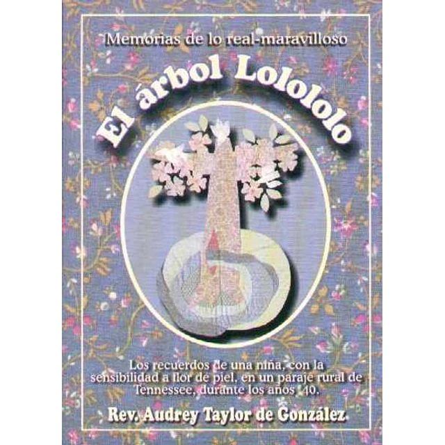 Arbol lolololo. Memorias de lo real-Maravilloso