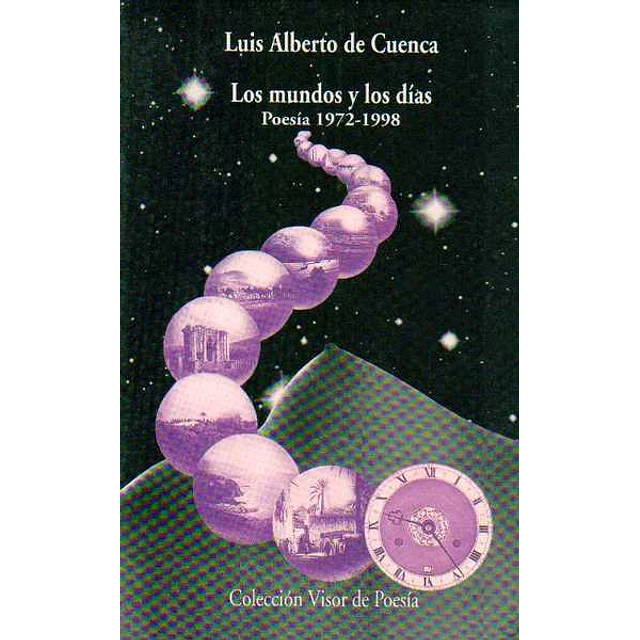 Mundos y los dias los - Poesia 1972-1998