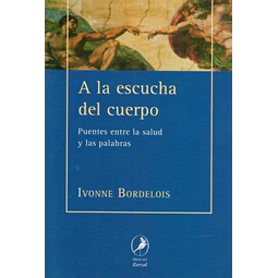 A la escucha del cuerpo. Puentes entre la salud y las palabras