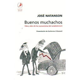 Buenos muchachos vida y obra de los economistas del establishment