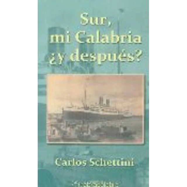 Sur, mi calabria ¿Y despues?