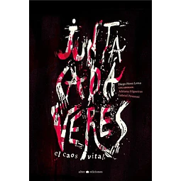 Juntacadaveres. El caos vital