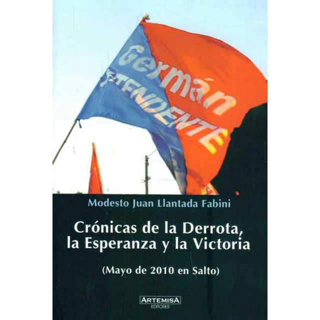 Cronicas de la derrota, la esperanza y la victoria