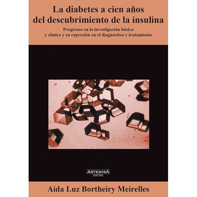 La diabetes a cien años del descubrimiento de la insulina